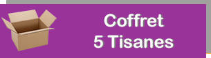 Découvrez notre Coffret Cadeau 5 Tisanes
